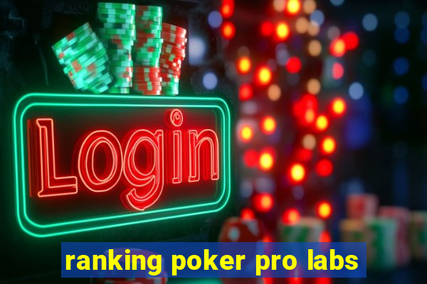 ranking poker pro labs